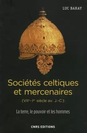 Couverture du produit · Sociétés celtiques et mercenaires. VIIe - Ier siècle avant J.-C.