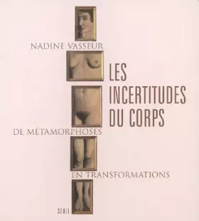 Couverture du produit · Les incertitudes du corps: De métamorphoses en transformations