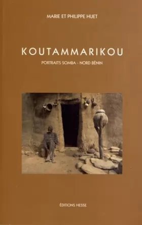 Couverture du produit · Koutammarikou : Portraits Somba - Nord Bénin