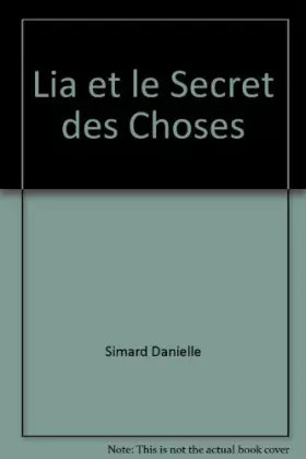 Couverture du produit · LIA ET LE SECRET DES CHOSES