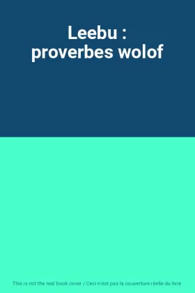 Couverture du produit · Leebu : proverbes wolof
