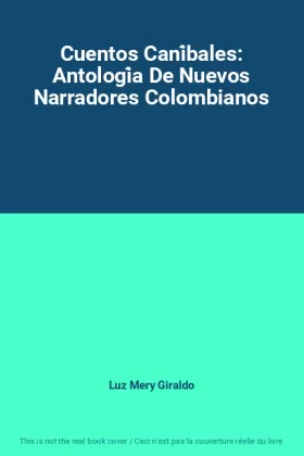 Couverture du produit · Cuentos Caníbales: Antología De Nuevos Narradores Colombianos