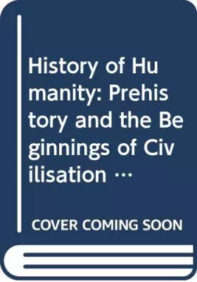 Couverture du produit · Prehistory and the Beginnings of Civilisation (Vol 1)