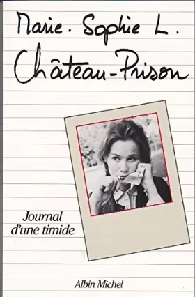 Couverture du produit · Château-prison. Journal d'une timide