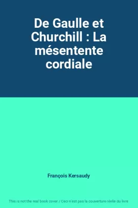 Couverture du produit · De Gaulle et Churchill : La mésentente cordiale