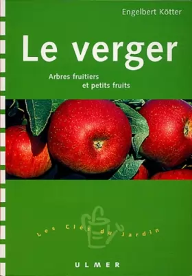 Couverture du produit · Le Verger : Arbres fruitiers et petits fruits