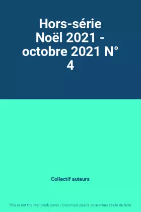 Couverture du produit · Hors-série Noël 2021 - octobre 2021 N° 4