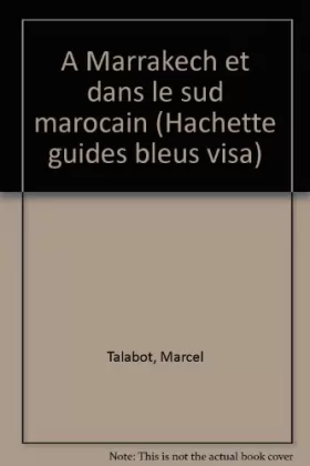 Couverture du produit · À Marrakech et dans le Sud marocain (Guides Visa)