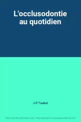 Couverture du produit · L'occlusodontie au quotidien