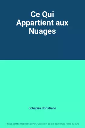 Couverture du produit · Ce Qui Appartient aux Nuages