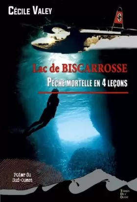 Couverture du produit · Lac de Biscarrosse : Pêche mortelle en 4 leçons