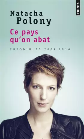 Couverture du produit · Ce pays qu'on abat. Chroniques 2009-2014
