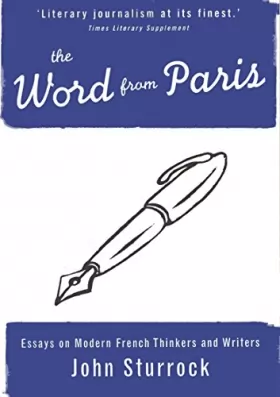 Couverture du produit · The Word From Paris: Essays on Modern French Thinkers and Writers