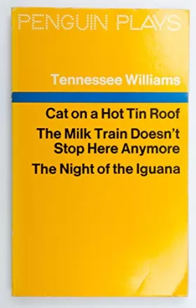 Couverture du produit · Cat On a Hot Tin Roofthe Milk Train Doesn't Stop Here Anymorethe Night of the Iguana