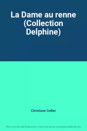 Couverture du produit · La Dame au renne (Collection Delphine)