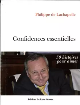 Couverture du produit · Confidences essentielles : 50 histoires pour aimer