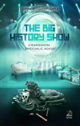 Couverture du produit · The Big History Show - L'Emission Spéciale Ados