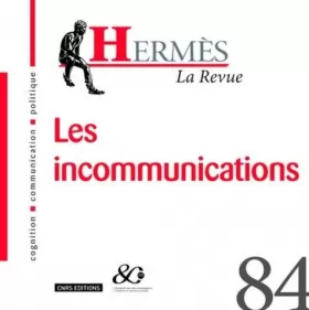 Couverture du produit · Hermès - numéro 84 La Revue - Les incommunications (84)