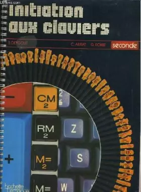 Couverture du produit · INITIATION AUX CLAVIERS SECONDE