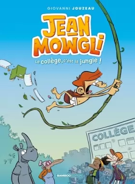 Couverture du produit · Jean-Mowgli - tome 01: Le collège, c'est la jungle !