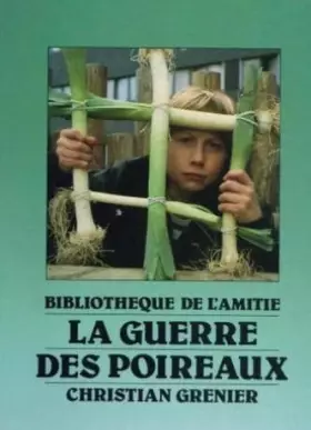 Couverture du produit · La Guerre des poireaux (Bibliothèque de l'amitié)