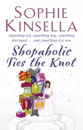 Couverture du produit · Shopaholic Ties The Knot: (Shopaholic Book 3)