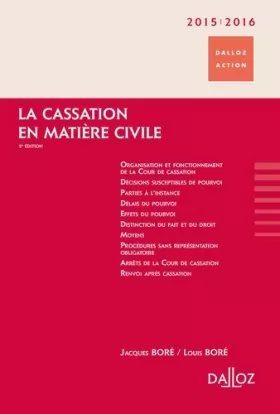 Couverture du produit · La cassation en matière civile 2015/2016. 5e éd.