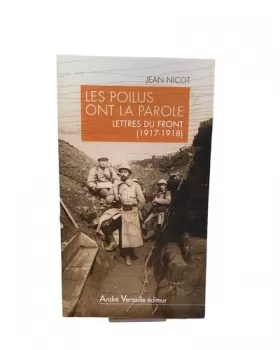 Couverture du produit · Les Poilus ont la parole. Lettres du front (1917-1918)
