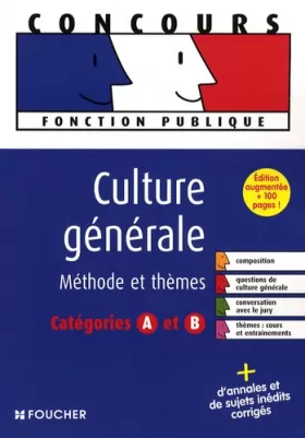 Couverture du produit · Culture générale : Epreuves et thèmes catégories A et B (Ancienne Edition)