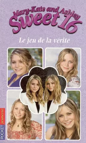 Couverture du produit · Mary-Kate and Ashley Sweet 16, Tome 7 : Le jeu de la vérité