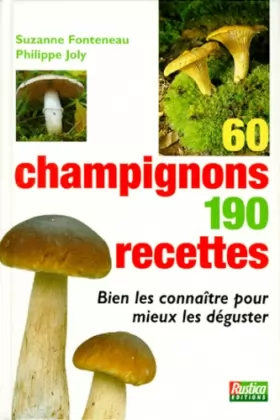 Couverture du produit · 60 champignons, 190 recettes