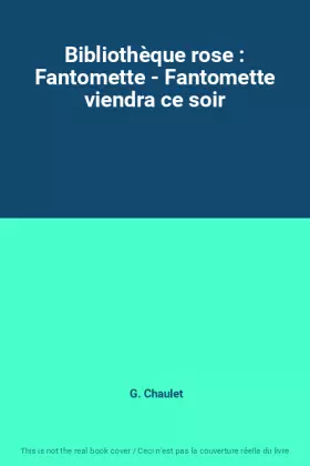 Couverture du produit · Bibliothèque rose : Fantomette - Fantomette viendra ce soir