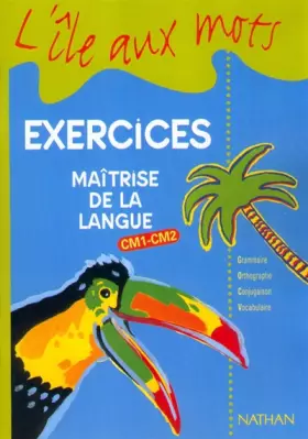 Couverture du produit · L'île aux mots, CM1 et CM2, cycle 3, exercices