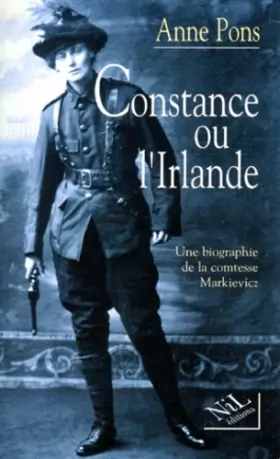 Couverture du produit · Constance ou l'Irlande, une biographie de la comtesse Markievicz