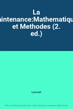 Couverture du produit · La Maintenance:Mathematiques et Methodes (2. ed.)