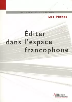 Couverture du produit · Editer dans l'espace francophone : Législation, diffusion, distribution et commercialisation du livre