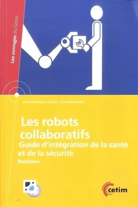 Couverture du produit · Les robots collaboratifs: Guide d'intégration de la santé et de la sécurité
