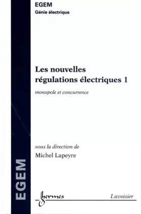 Couverture du produit · Les nouvelles régulations électriques: Tome 1, Monopole et concurrence