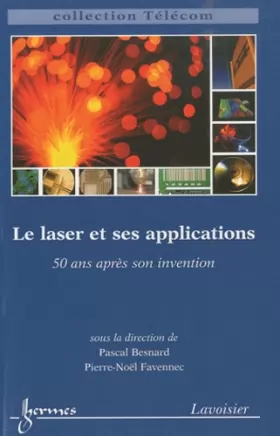 Couverture du produit · Le laser et ses applications: 50 ans après son invention