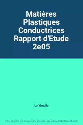 Couverture du produit · Matières Plastiques Conductrices Rapport d'Etude 2e05