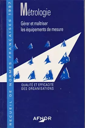 Couverture du produit · Métrologie: Gérer et maîtriser les équipements de mesure