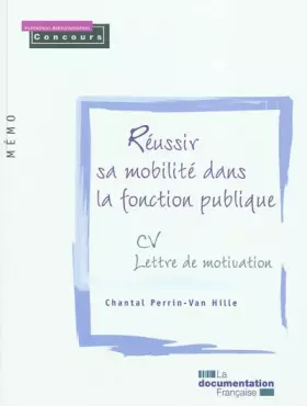 Couverture du produit · Réussir sa mobilité dans la fonction publique - CV - Lettre de motivation