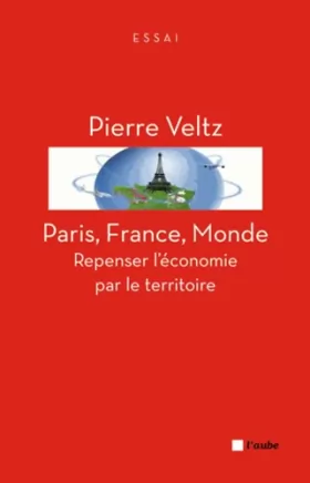 Couverture du produit · Paris, France, monde : Repenser l'économie par le territoire