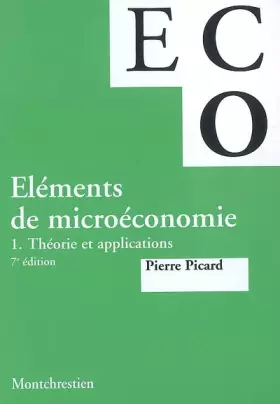 Couverture du produit · Eléments de microéconomie : Tome 1, Théorie et applications