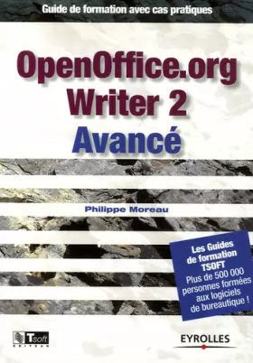 Couverture du produit · OpenOffice.org Writer 2 Avancé : Guide de formation avec cas pratiques