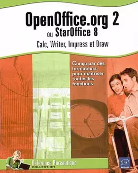 Couverture du produit · OpenOffice.org 2 : Ou StarOffice 8 Calc, Writer, Impress et Draw