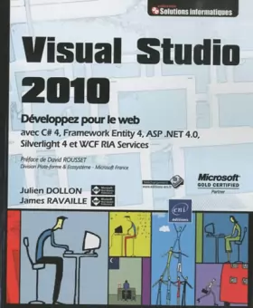 Couverture du produit · Visual Studio 2010 - Développez pour le web avec C 4, Framework Entity 4, ASP .NET 4.0, ...