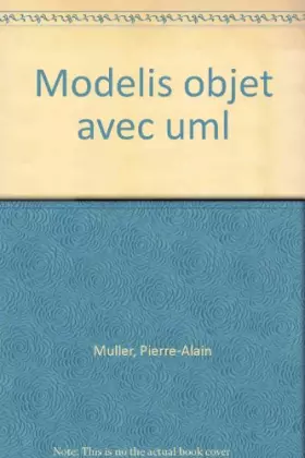 Couverture du produit · MODELISATION OBJET AVEC UML. Avec disquette