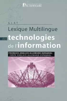 Couverture du produit · Lexique multilingue des technologies de l'information : Français-anglais-allemand-espagnol