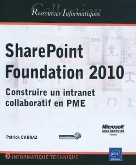 Couverture du produit · SharePoint Foundation 2010 - Construire un intranet collaboratif en PME